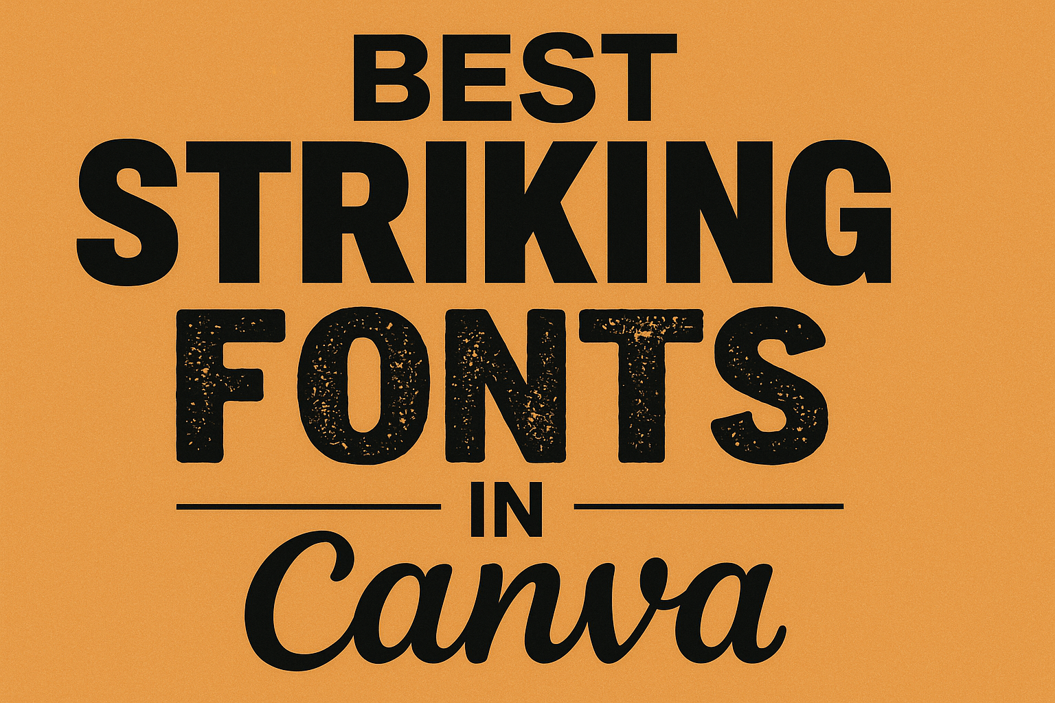 Best Striking Fonts in Canva