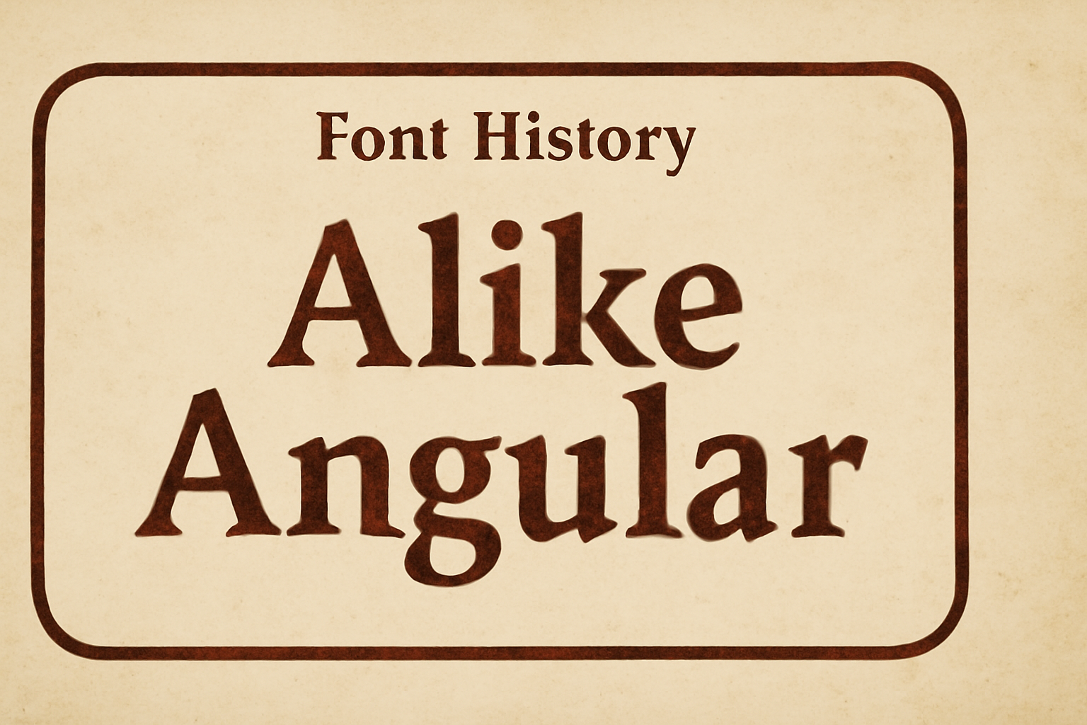 Alike Angular (Font History)
