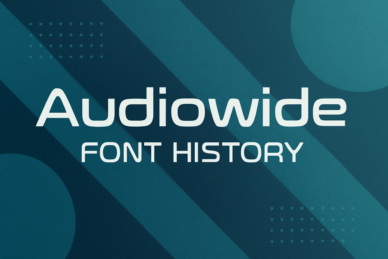 Audiowide (Font History)