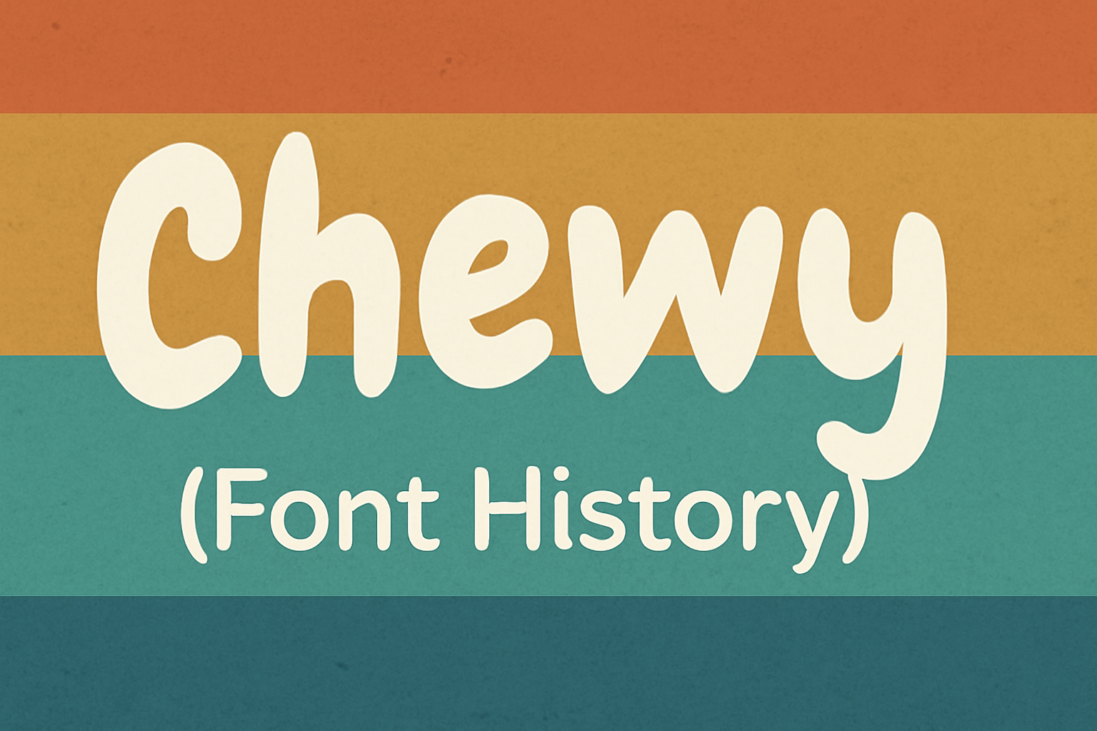 Chewy (Font History)