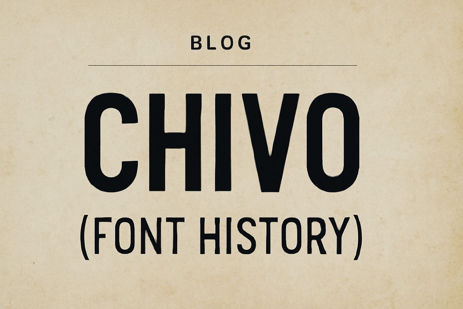 Chivo (Font History)