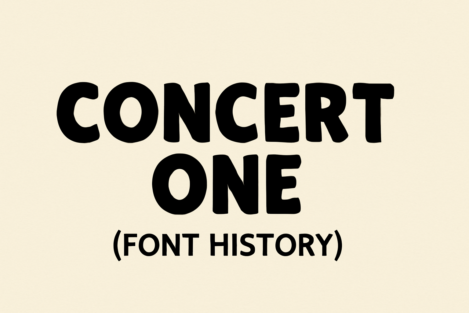 Concert One (Font History)