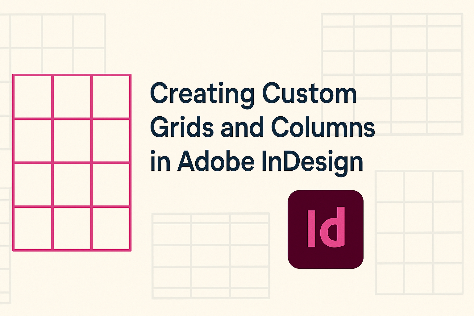 Creating Custom Grids and Columns in Adobe InDesign