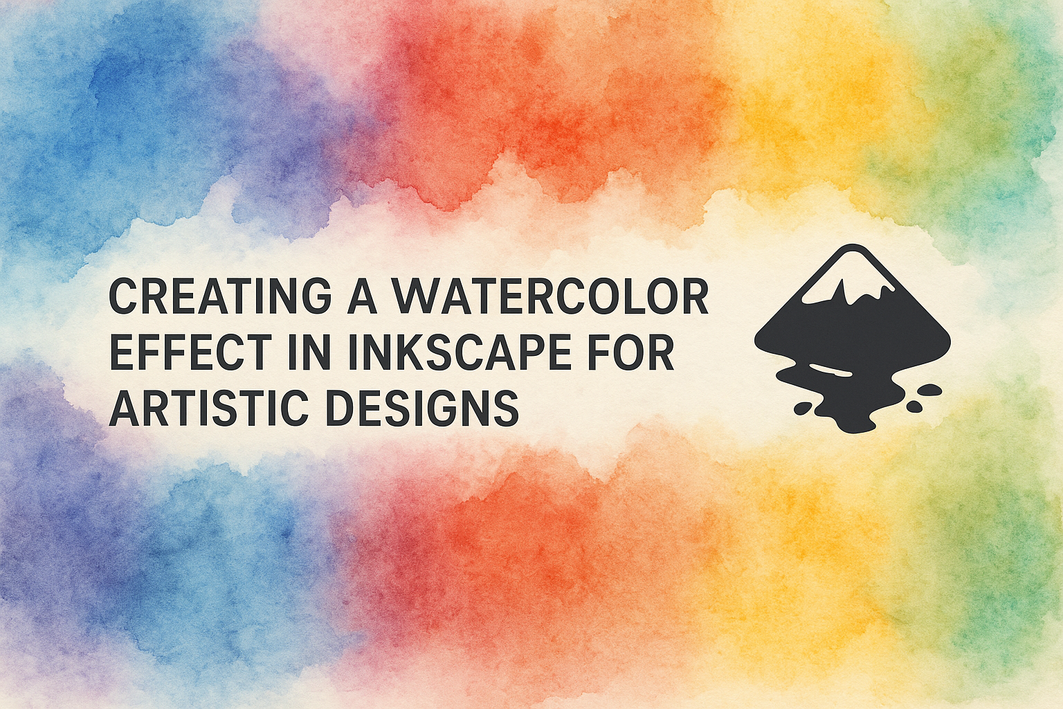 Creating a Watercolor Effect in Inkscape for Artistic Designs