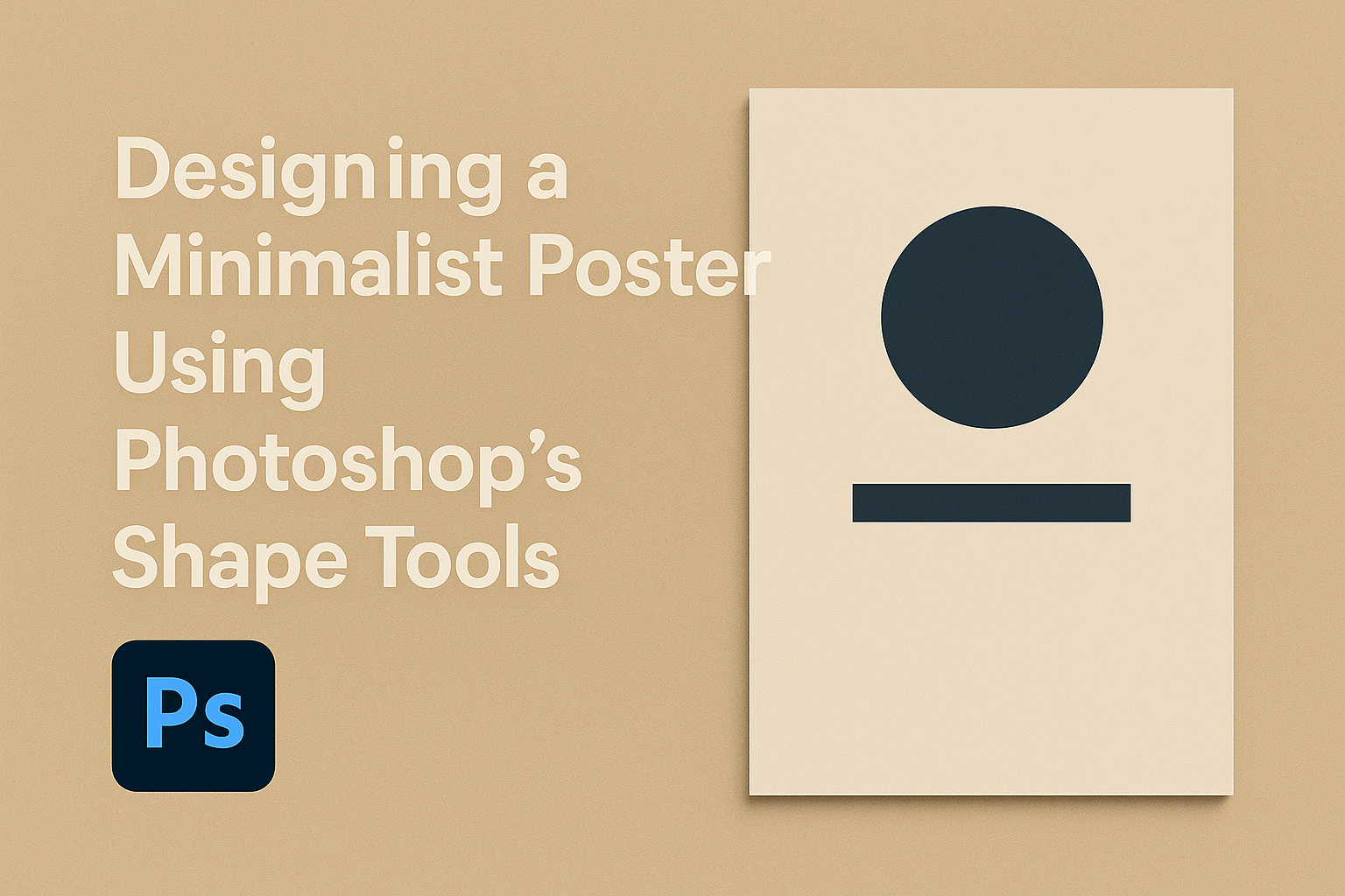 Designing a Minimalist Poster Using Photoshop’s Shape Tools