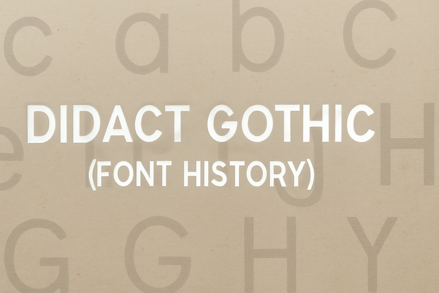 Didact Gothic (Font History)