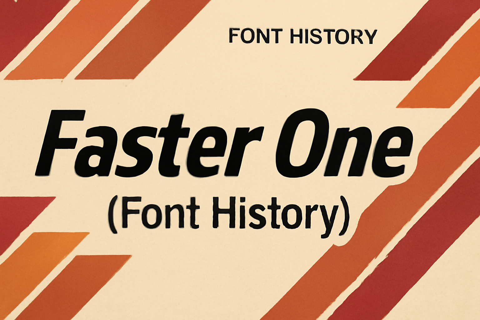Faster One (Font History)