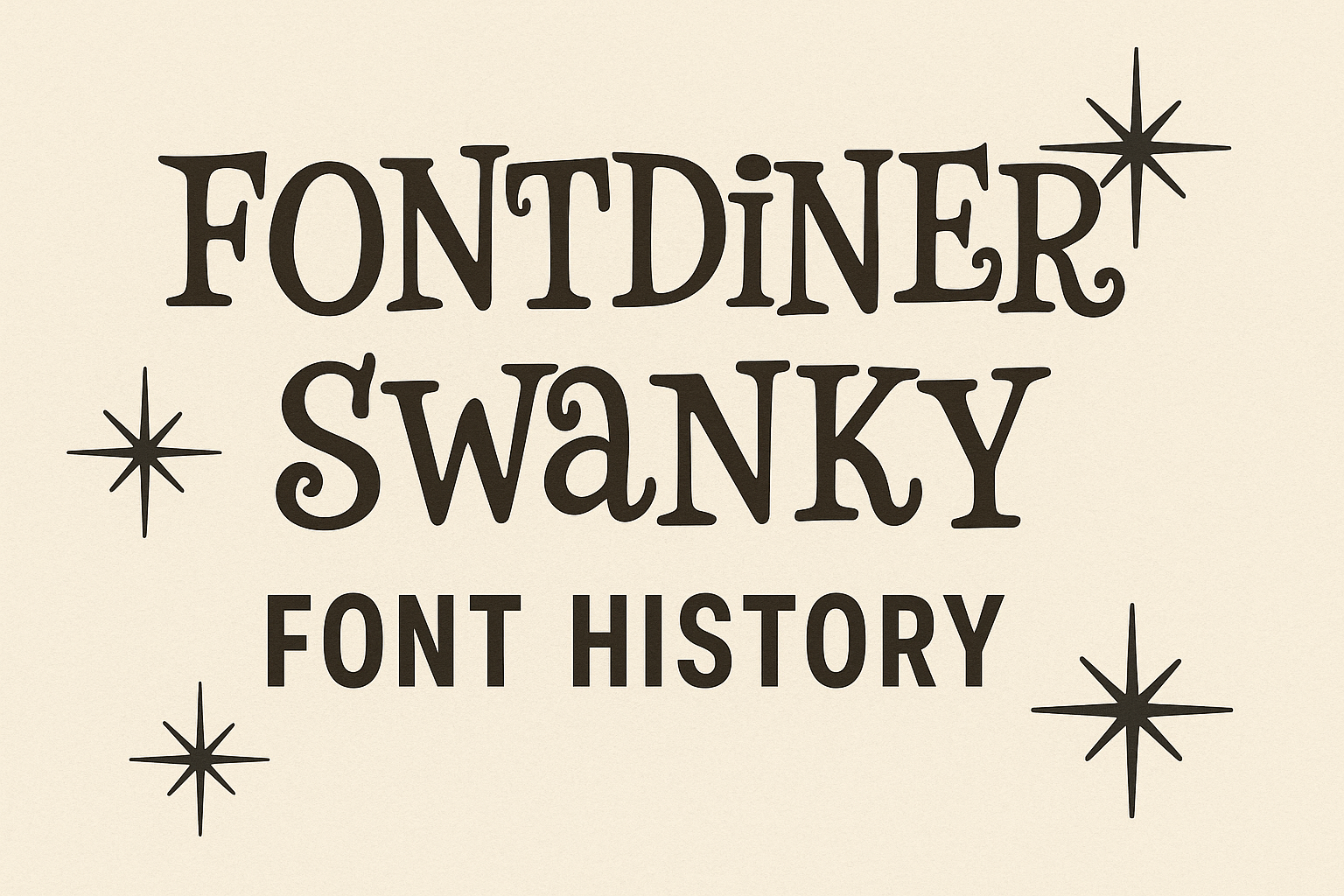 Fontdiner Swanky (Font History)