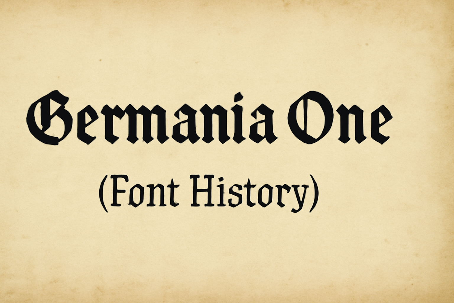 Germania One (Font History)