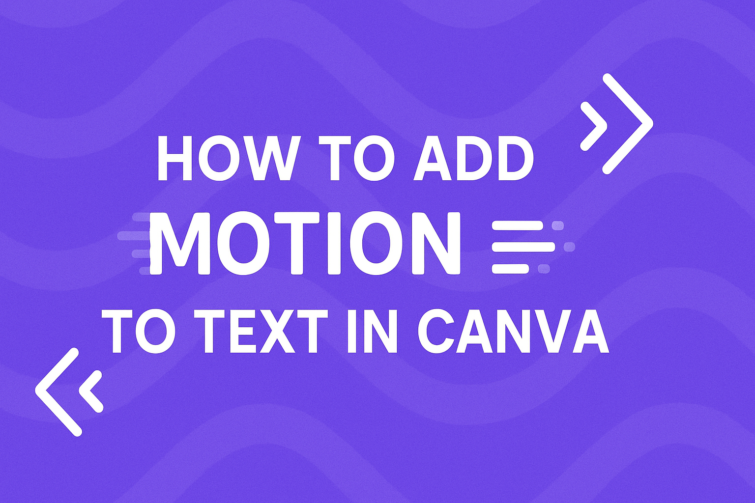 How to Add Motion to Text in Canva
