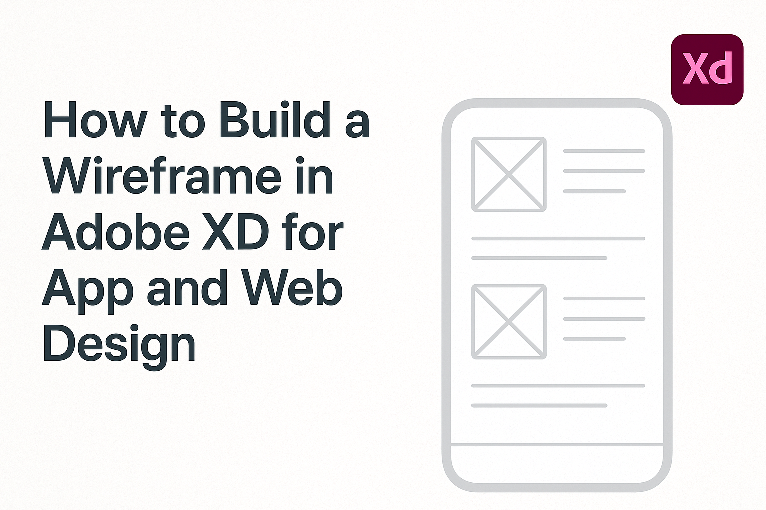 How to Build a Wireframe in Adobe XD for App and Web Design