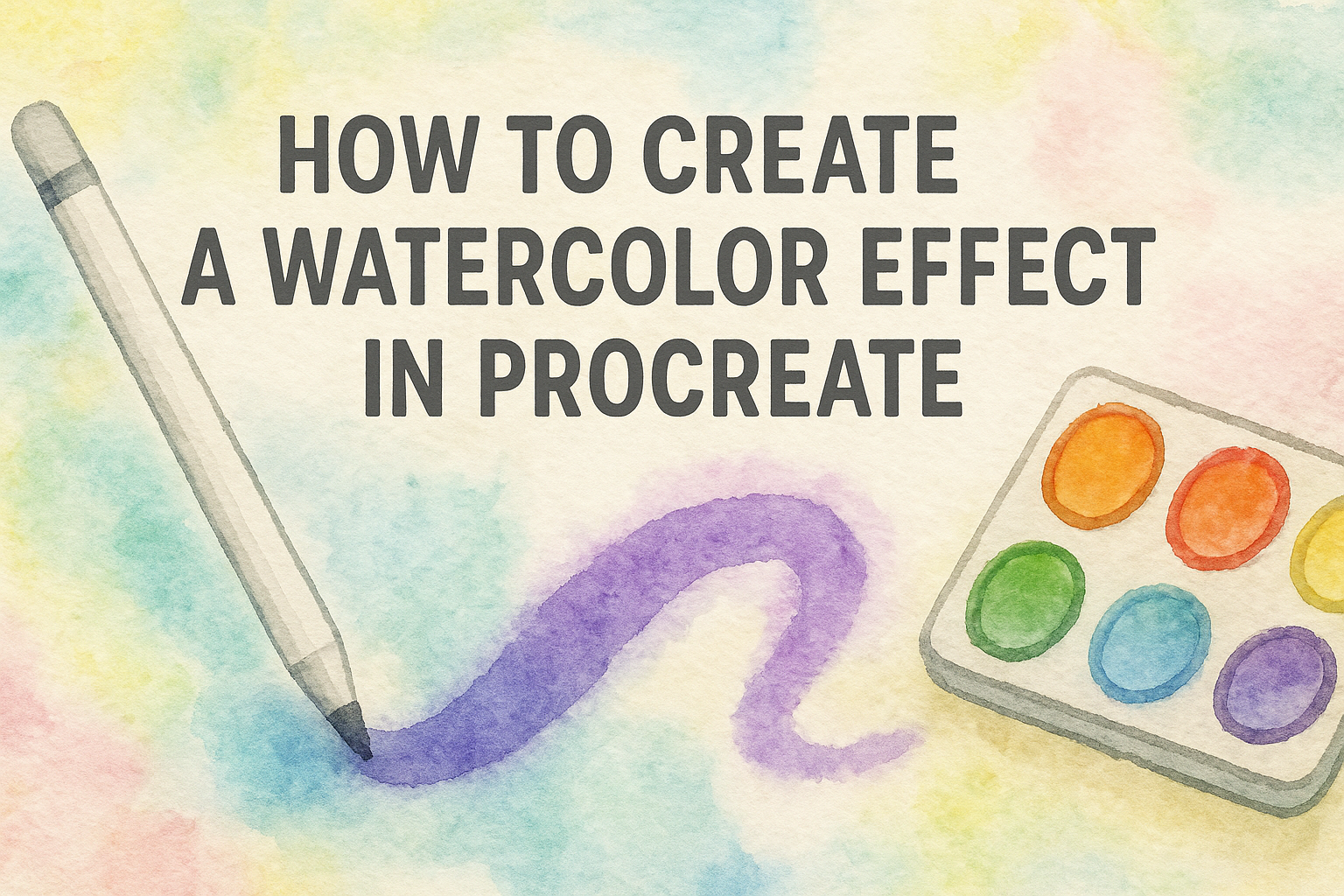 How to Create a Watercolor Effect in Procreate