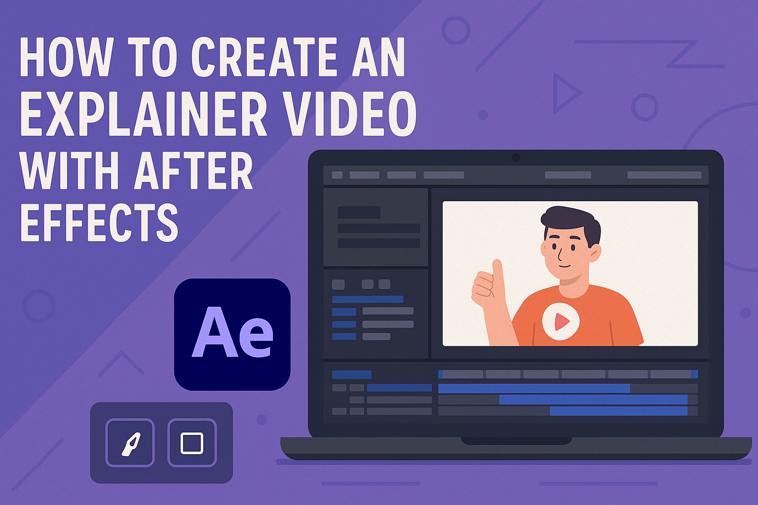 How to Create an Explainer Video with After Effects