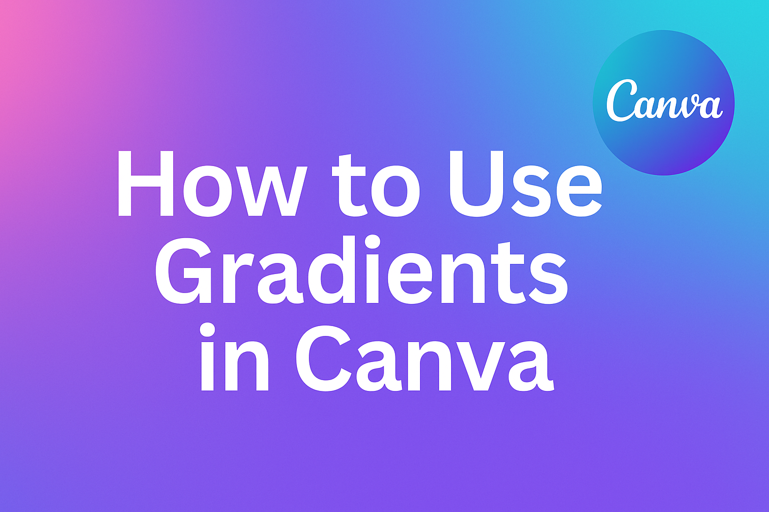 How to Use Gradients in Canva