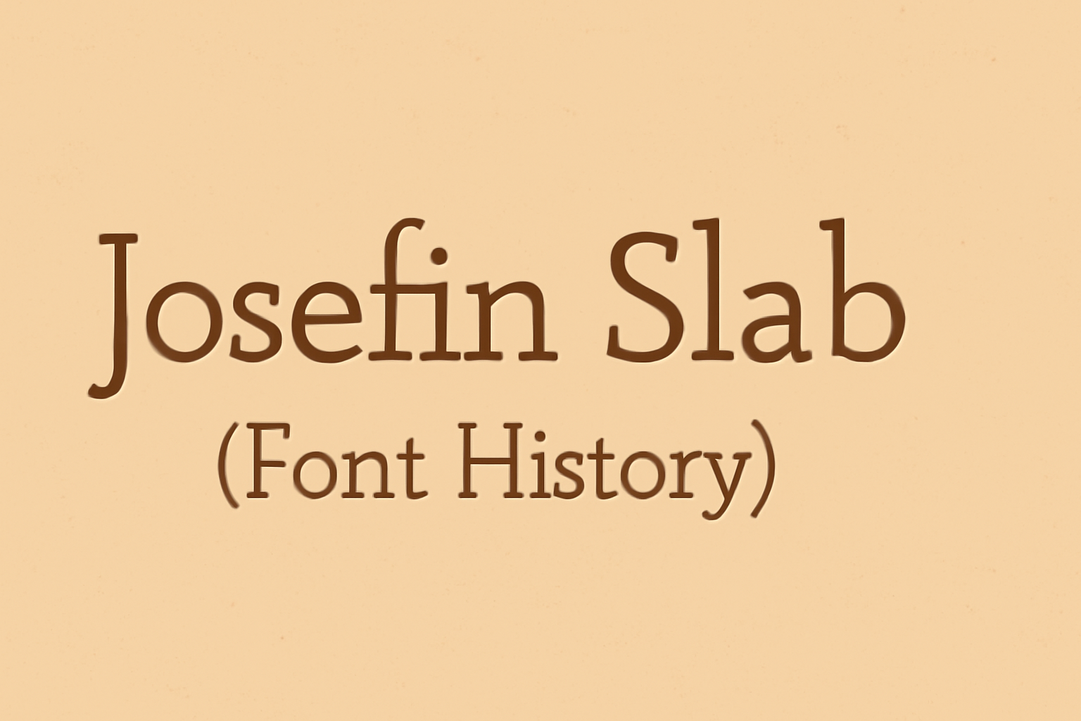 Josefin Slab (Font History)
