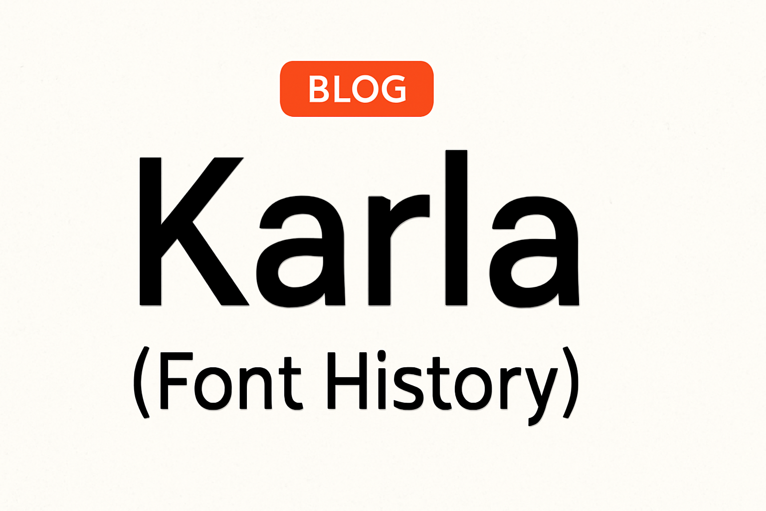 Karla (Font History)