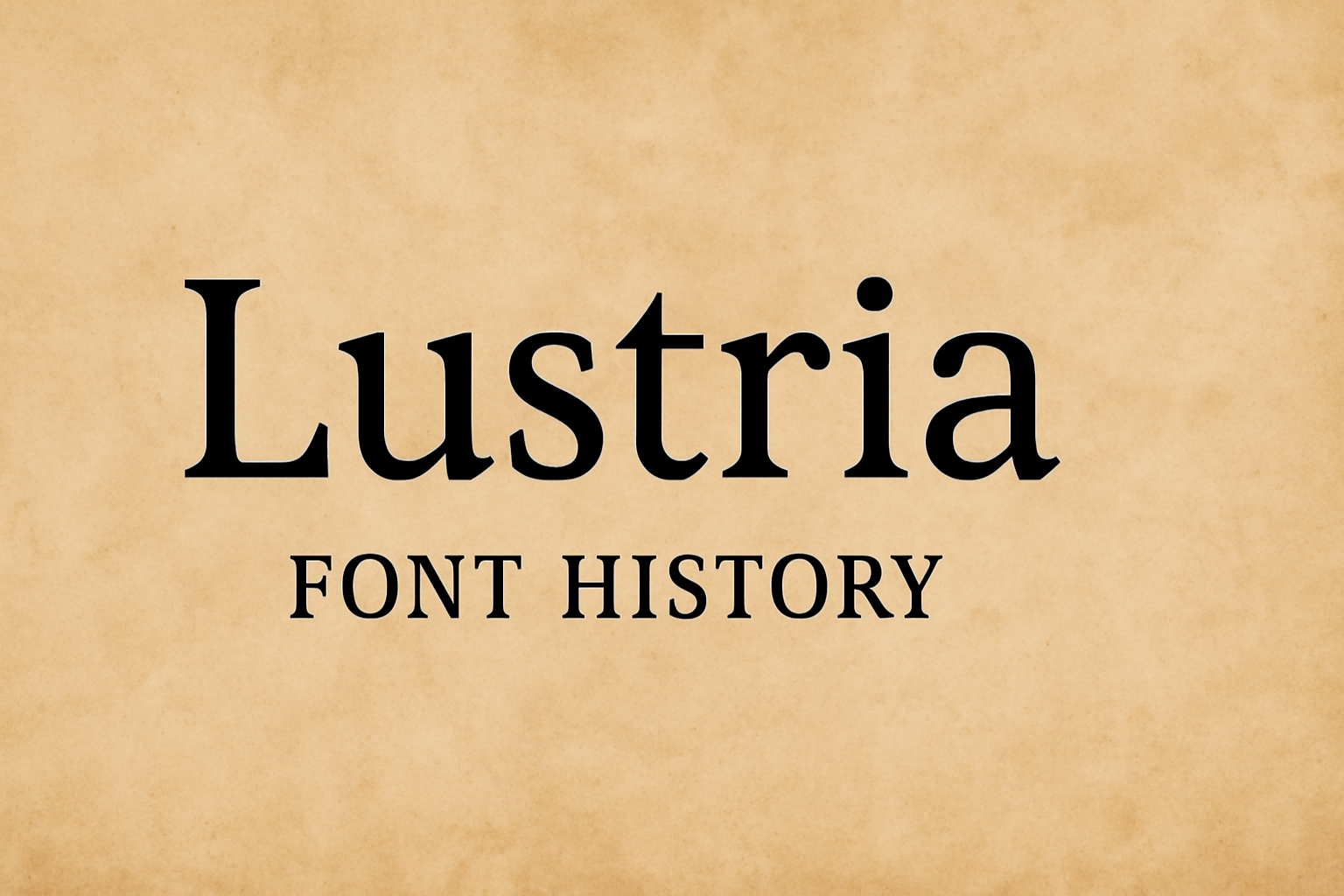 Lustria (Font History)