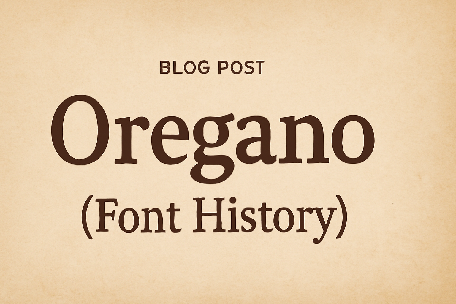 Oregano (Font History)