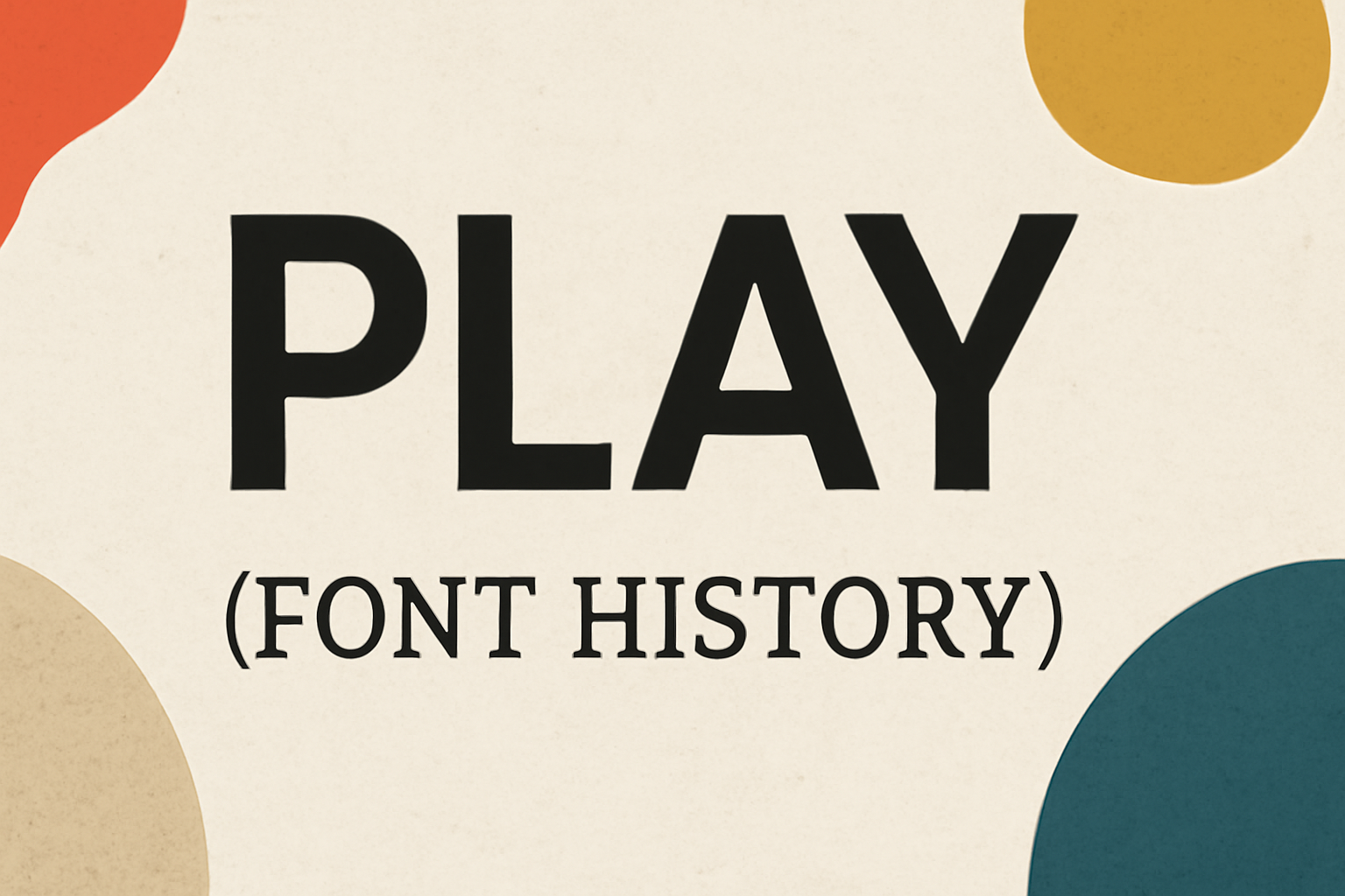 Play (Font History)