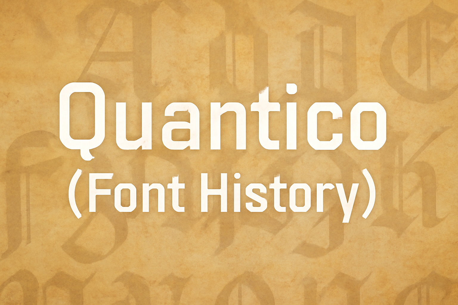 Quantico (Font History)