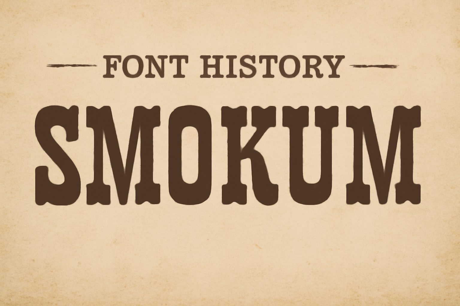 Smokum (Font History)