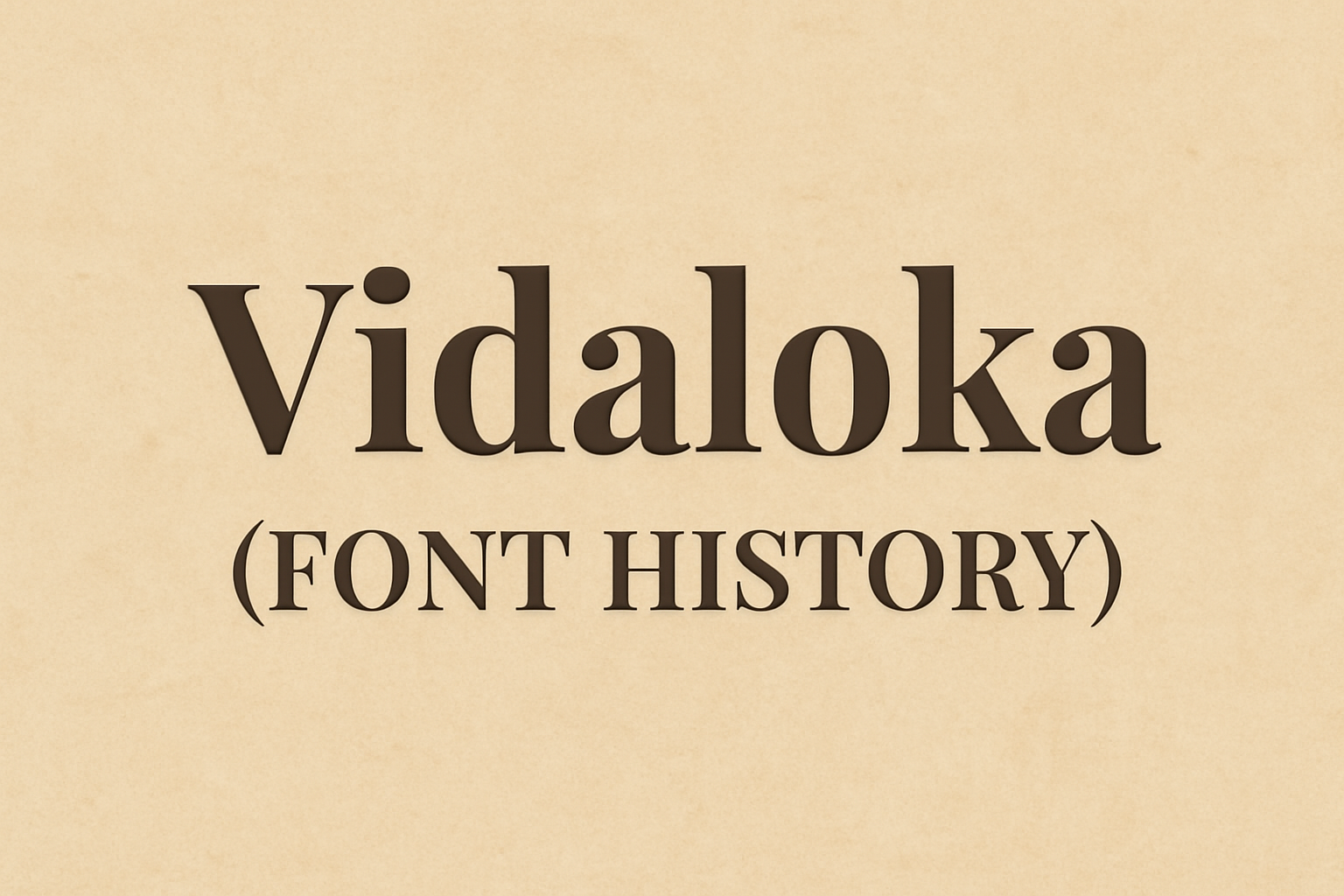 Vidaloka (Font History)