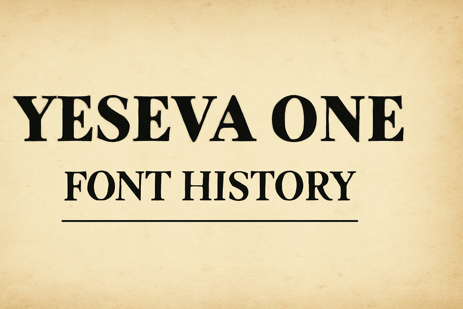 Yeseva One (Font History)