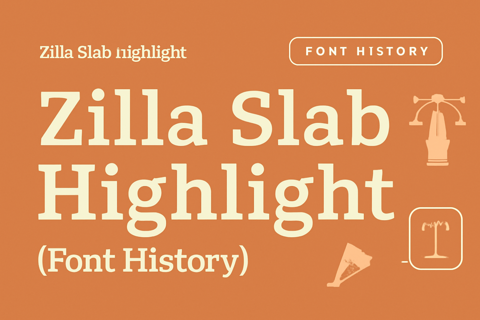 Zilla Slab Highlight (Font History)