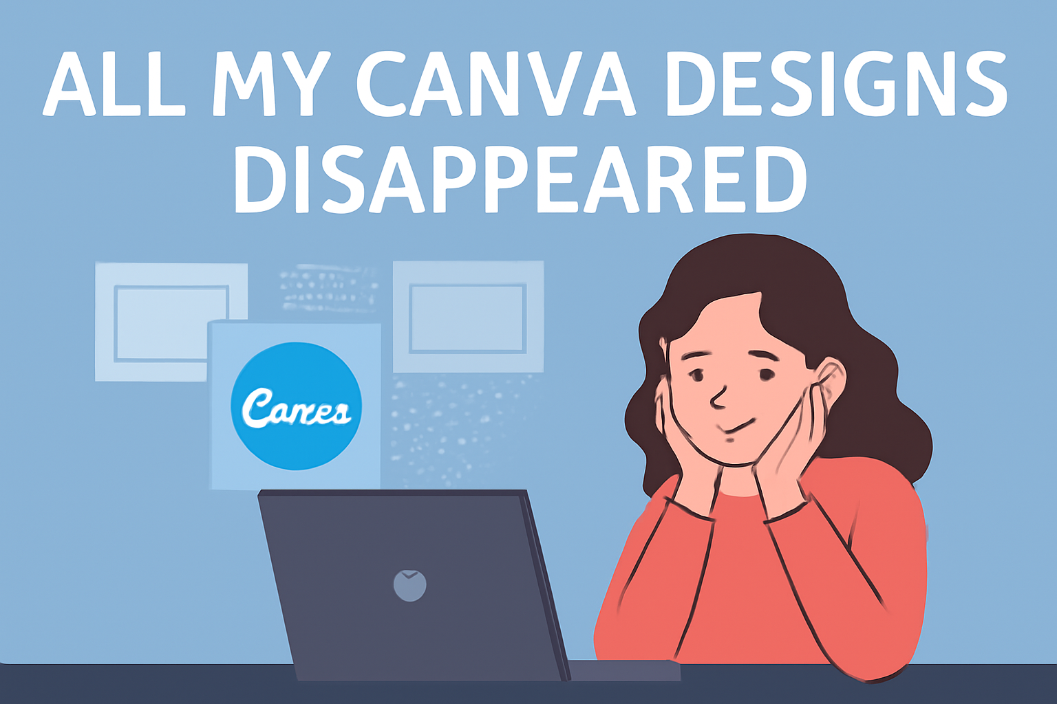 All My Canva Designs Disappeared: Tips to Quickly Recover Your Work