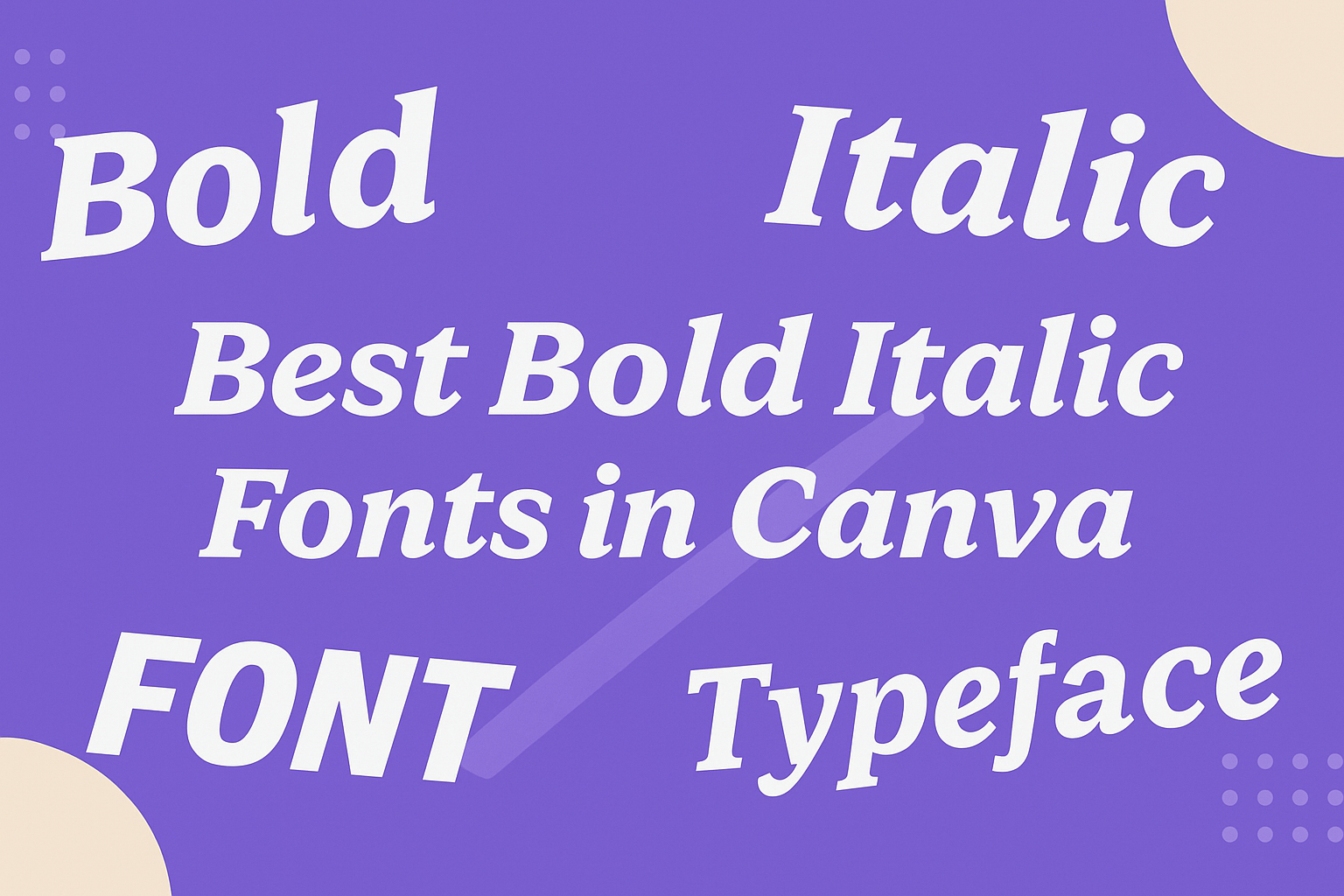 Best Bold Italic Fonts in Canva