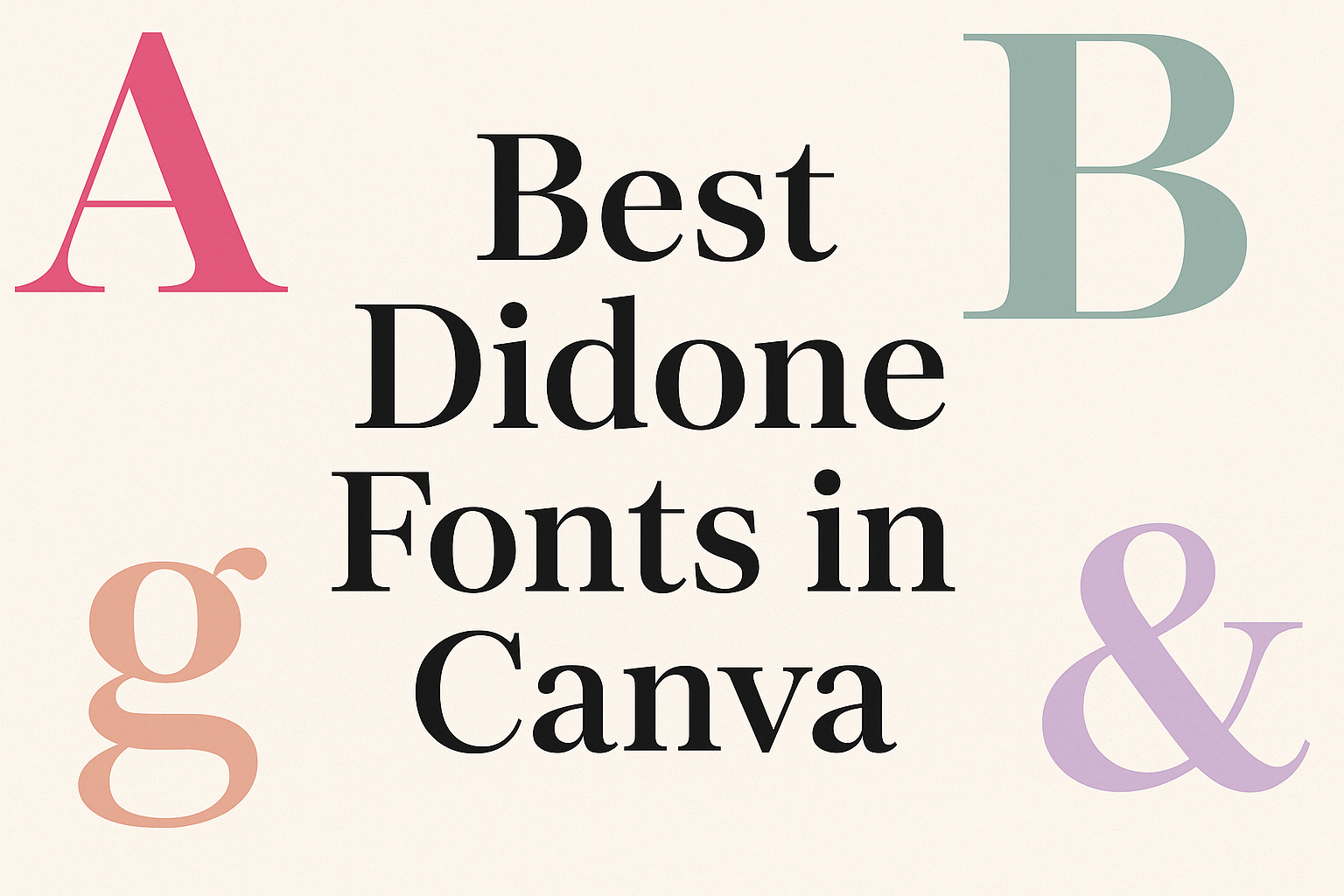 Best Didone Fonts in Canva