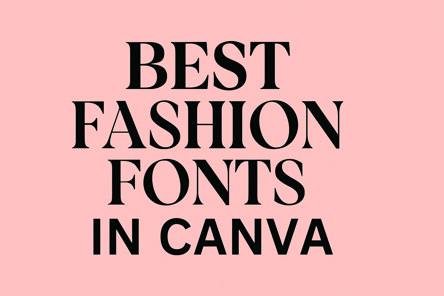 Best Fashion Fonts in Canva