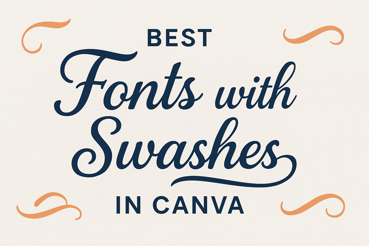 Best Fonts with Swashes in Canva