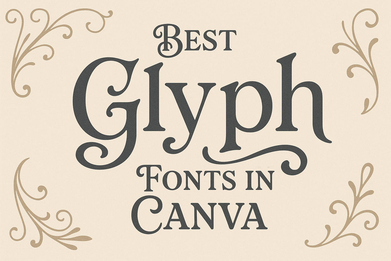 Best Glyph Fonts in Canva