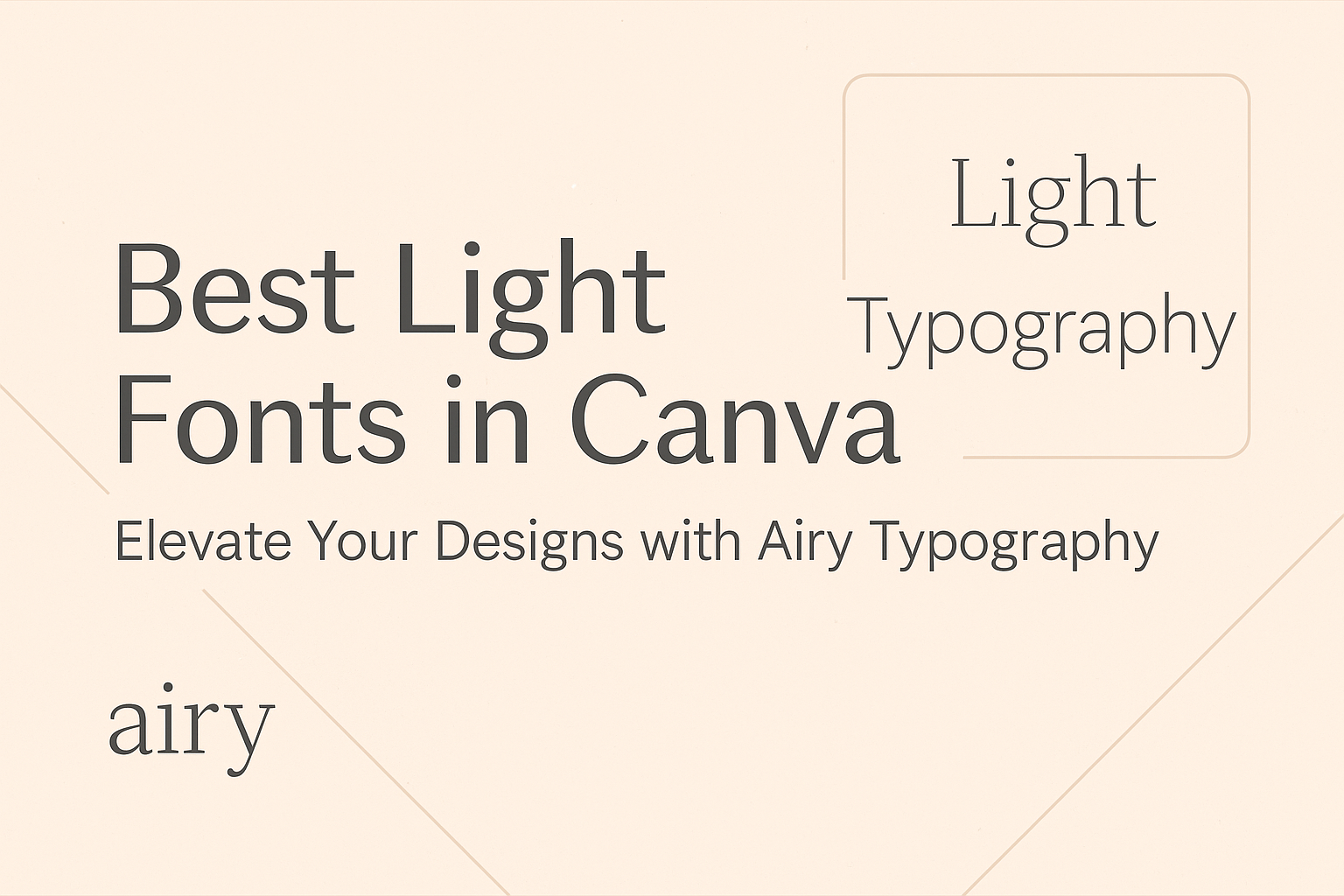 Best Light Fonts in Canva: Elevate Your Designs with Airy Typography