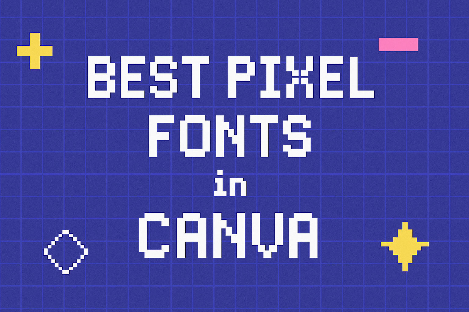 Best Pixel Fonts in Canva