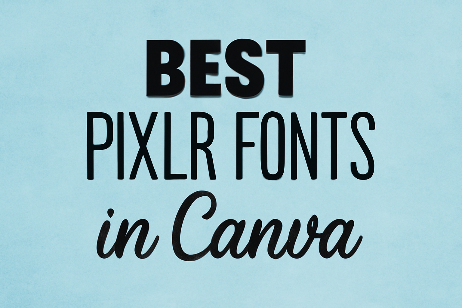 Best Pixlr Fonts in Canva