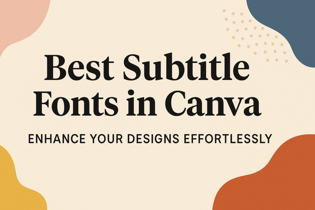 Best Subtitle Fonts in Canva