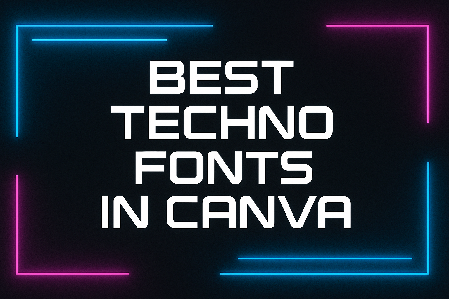 Best Techno Fonts in Canva