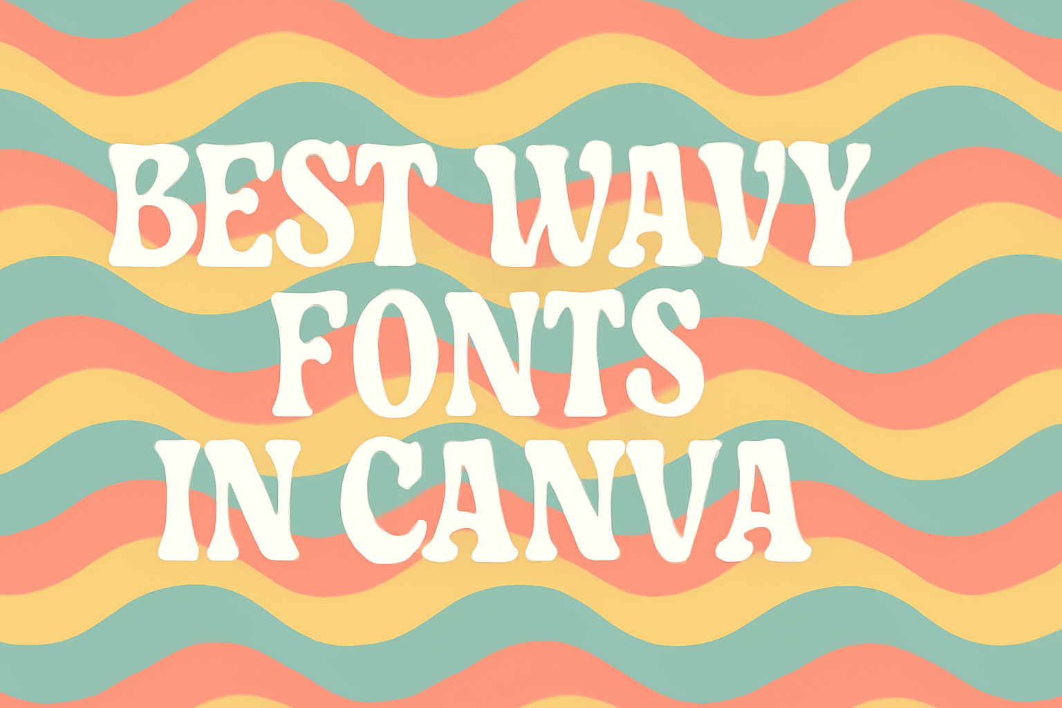 Best Wavy Fonts in Canva