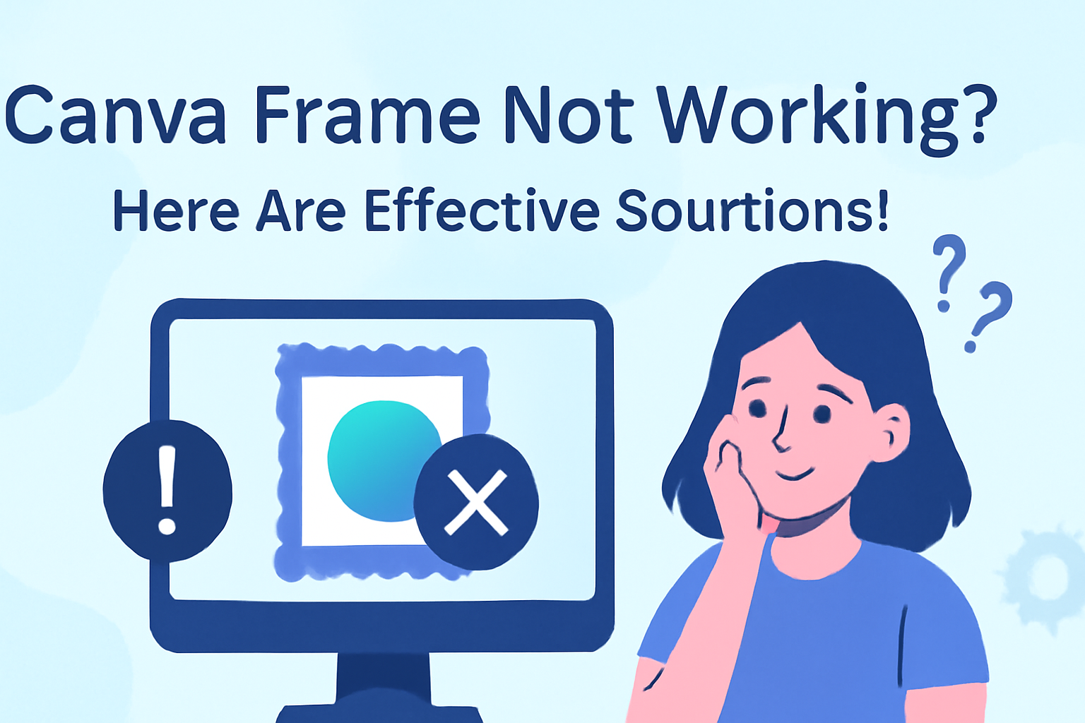 Canva Frame Not Working? Here Are Effective Solutions!