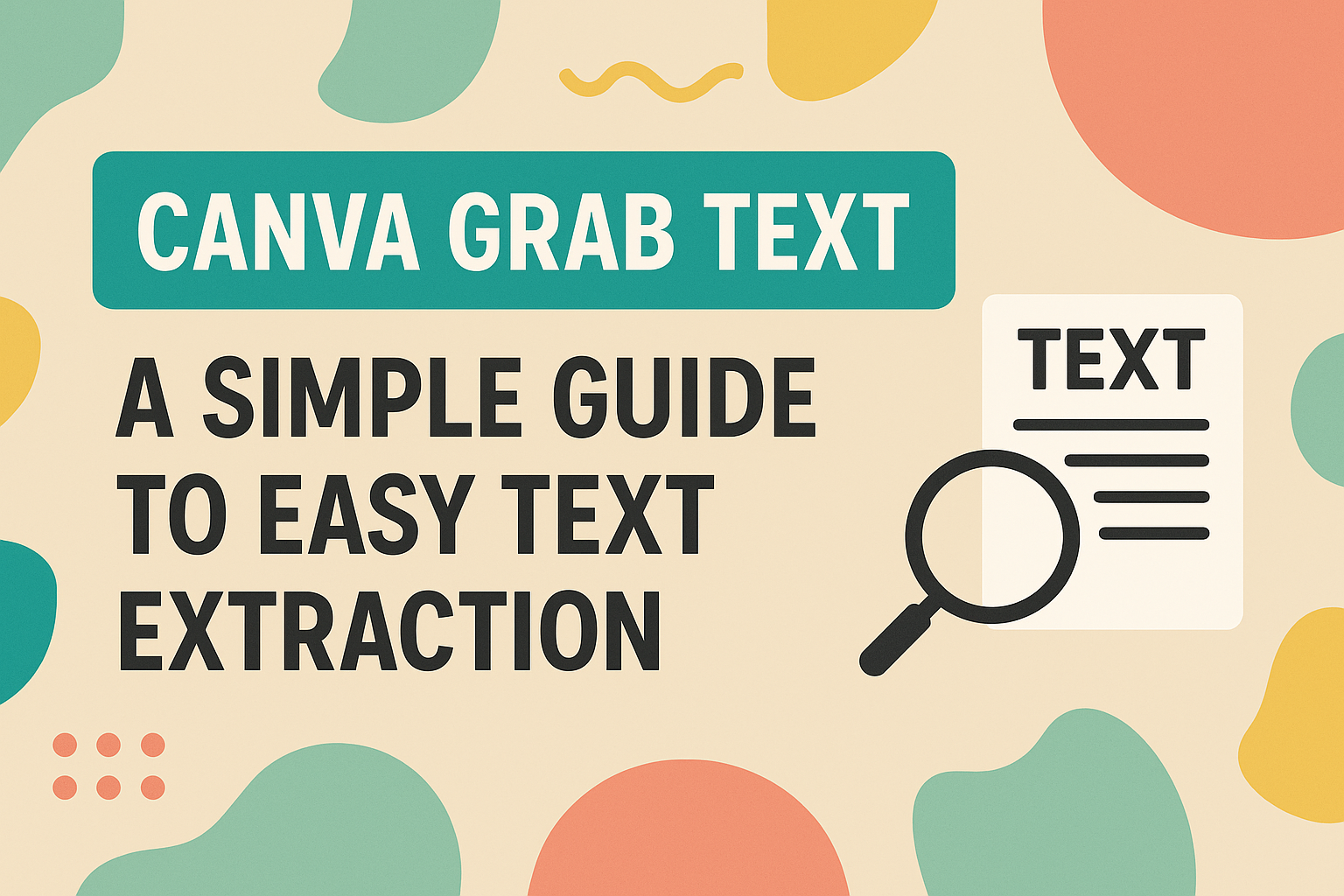 Canva Grab Text: A Simple Guide to Easy Text Extraction