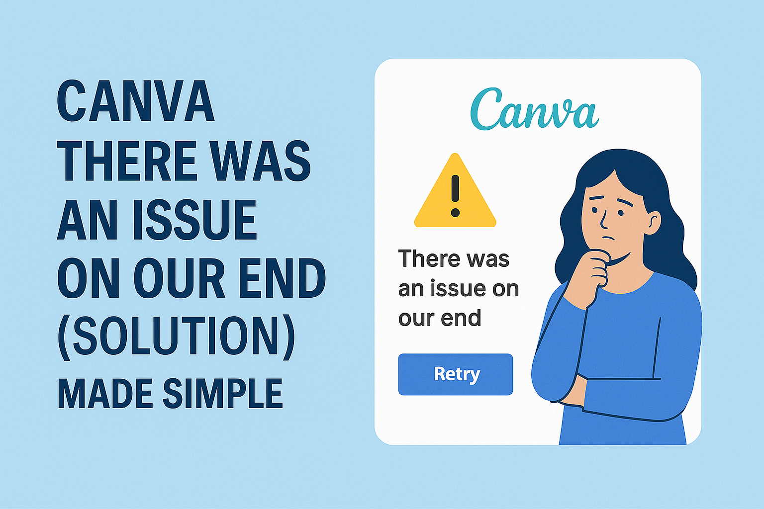 Canva There Was an Issue on Our End (Solution) Made Simple