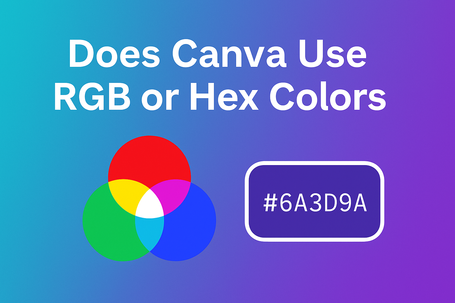 Does Canva Use RGB or Hex Colors?