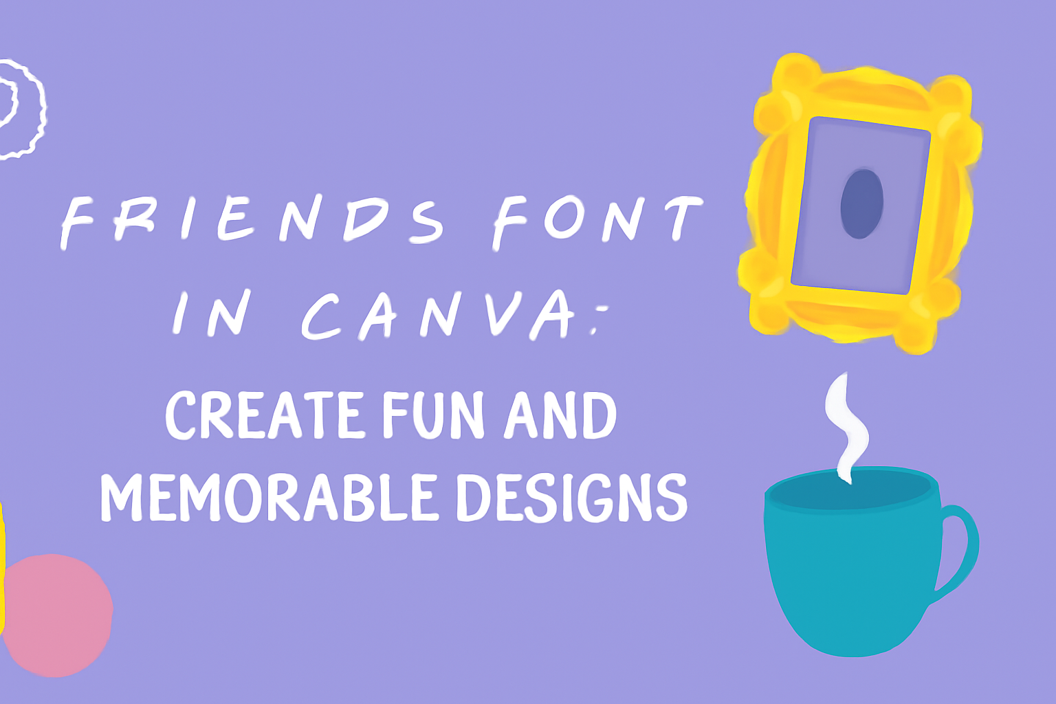 Friends Font in Canva