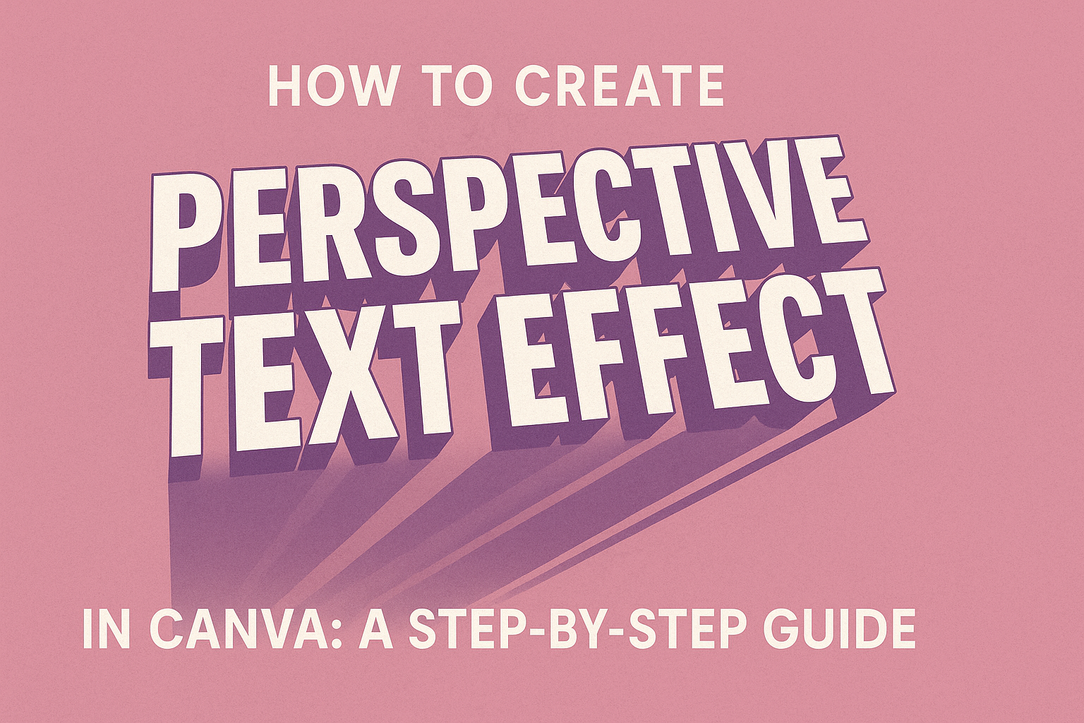 How To Create Perspective Text Effect In Canva