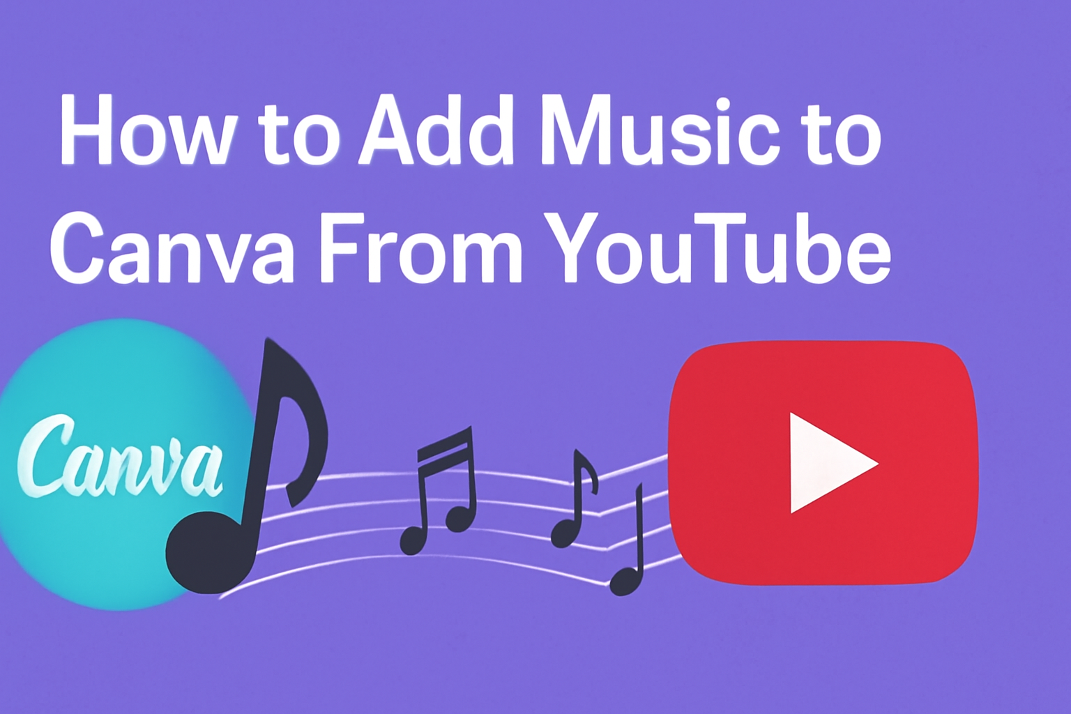 How to Add Music to Canva From YouTube