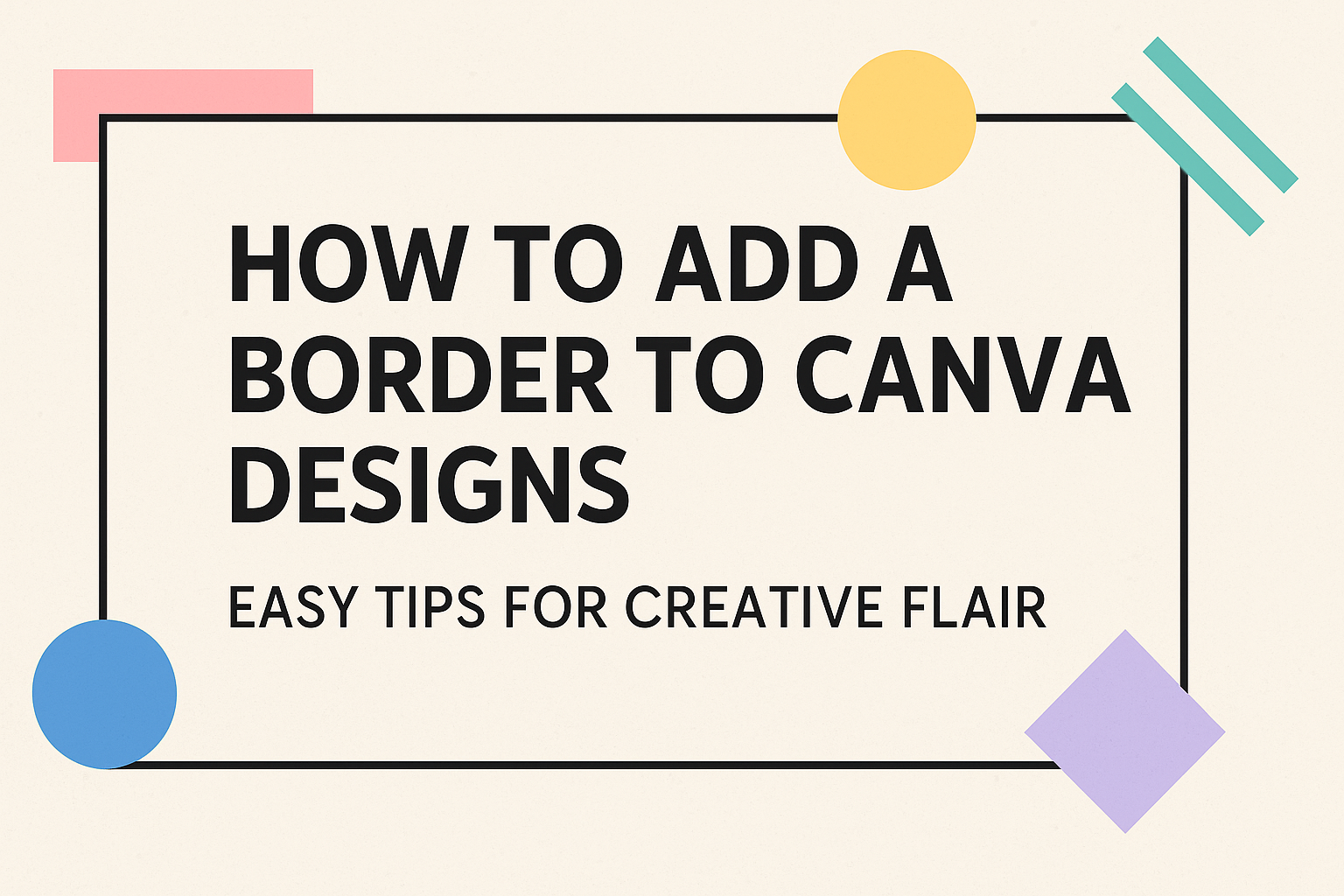 How to Add a Border to Canva Designs: Easy Tips for Creative Flair