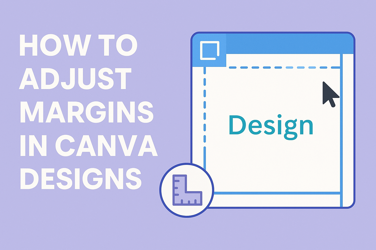 How to Adjust Margins in Canva Designs