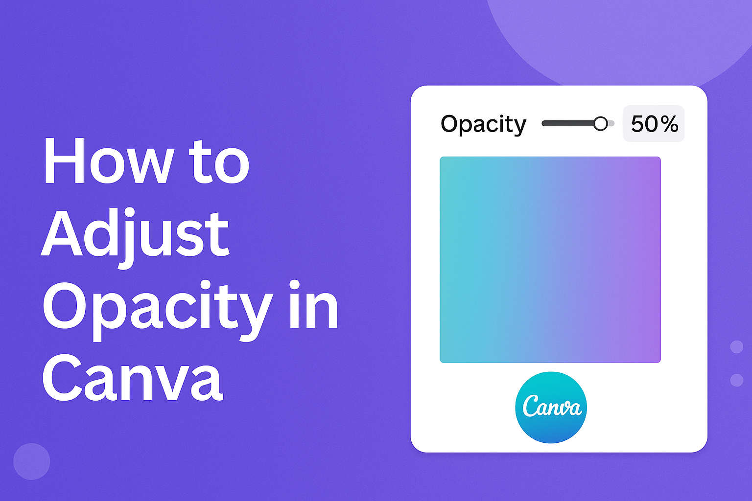 How to Adjust Opacity in Canva